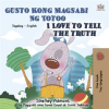 Gusto_Kong_Magsabi_Ng_Totoo_I_Love_to_Tell_the_Truth