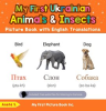 My_First_Ukrainian_Animals___Insects_Picture_Book_with_English_Translations