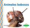 Animales_babosos__Slimy_Animals__