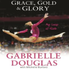 Grace__Gold__and_Glory_My_Leap_of_Faith