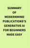 Summary_of_ModernMind_Publications_s_Generative_AI_for_Beginners_Made_Easy