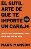 El_sutil_arte_de_que_te_importe_un_caraj_