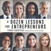 A_Dozen_Lessons_for_Entrepreneurs