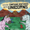 Learn_Compound_Sentences_with_Unicorns