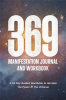 369_Manifestation_Journal__A_96-Day_Guided_Workbook_to_Harness_the_Power_of_the_Universe