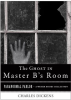 The_Ghost_In_Master_B_s_Room