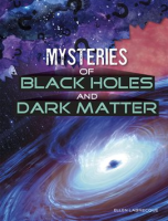Mysteries_of_Black_Holes_and_Dark_Matter
