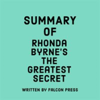 Summary_of_Rhonda_Byrne_s_The_Greatest_Secret