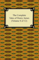 The_Complete_Tales_of_Henry_James__Volume_8_of_12_