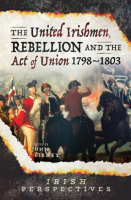 The_United_Irishmen__Rebellion_and_the_Act_of_Union__1798___1803