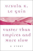 Vaster_than_Empires_and_More_Slow