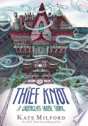 The_Thief_Knot__A_Greenglass_House_Story