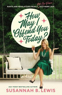 How_may_I_offend_you_today_
