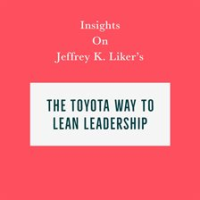 Insights_on_Jeffrey_K__Liker_s_The_Toyota_Way_to_Lean_Leadership