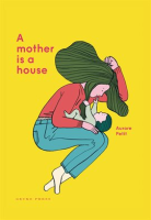 A_Mother_Is_a_House