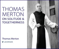 Thomas_Merton_on_Solitude_and_Togetherness
