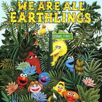 Sesame_Street__We_Are_All_Earthlings__Vol__1