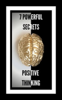 7_Powerful_Secrets_Positive_Thinking