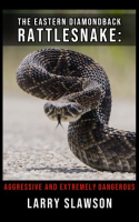 The_Eastern_Diamondback_Rattlesnake
