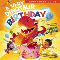 A_Very_Dinosaur_Birthday_Educator_s_Guide