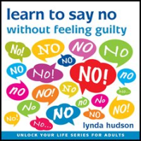 Learn_to_Say__No__Without_Feeling_Guilty