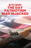 9_11_2001_The_Day_Patriotism_was_Hijacked