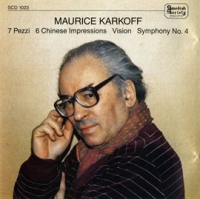 Karkoff__7_Pieces_-_6_Chinese_Impressions_-_Vision_-_Excerpts_From_6_Serious_Songs_-_Symphony_No__4