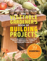 The_Vegetable_Gardener_s_Book_of_Building_Projects