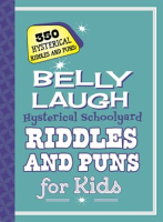 Belly_Laugh_Hysterical_Schoolyard_Riddles_and_Puns_for_Kids