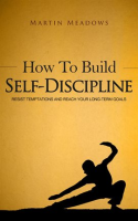 How_to_Build_Self-Discipline__Resist_Temptations_and_Reach_Your_Long-Term_Goals