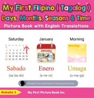 My_First_Filipino__Tagalog__Days__Months__Seasons___Time_Picture_Book_With_English_Translations