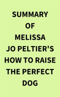 Summary_of_Melissa_Jo_Peltier_s_How_to_Raise_the_Perfect_Dog