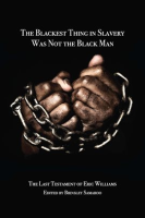 The_Blackest_Thing_in_Slavery_Was_Not_the_Black_Man