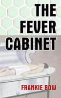 The_Fever_Cabinet