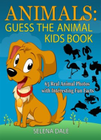 Animals__Guess_the_Animal_Kids_Book__65_Real_Animal_Photos_with_Interesting_Fun_Facts