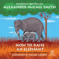 How_to_Raise_an_Elephant