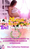 La_Mega_Enciclopedia_Del_Embarazo_Tomo_4_De_6__Descubra_las_c__mo_maximizar_las_probabilidades_de