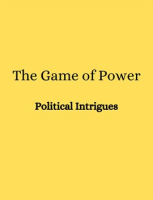 The_Game_of_Power__Political_Intrigues