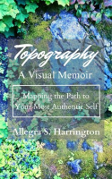Topography_a_Visual_Memoir_Mapping_the_Path_to_Your_Most_Authentic_Self