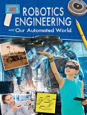 Robotics_engineering_and_our_automated_world