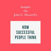 Insights_on_John_C__Maxwell_s_How_Successful_People_Think
