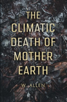 The_Climatic_Death_of_Mother_Earth