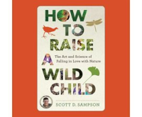 How_to_Raise_a_Wild_Child