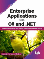 Enterprise_Applications_With_C__And__Net__Develop_Robust__Secure__and_Scalable_Applications_Using__N