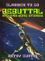 Rebuttal_and_Two_More_Stories