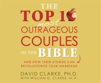 The_Top_10_Most_Outrageous_Couples_of_the_Bible