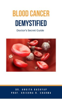 Blood_Cancer_Demystified__Doctor_s_Secret_Guide