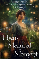 Their_Magical_Moment__A_Margot_McNeil_Pride_and_Prejudice_Variation_Anthology