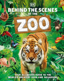 Behind_the_Scenes_at_the_Zoo__Your_All-Access_Guide_to_the_World_s_Greatest_Zoos_and_Aquariums