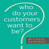 Who_Do_You_Want_Your_Customers_to_Become_